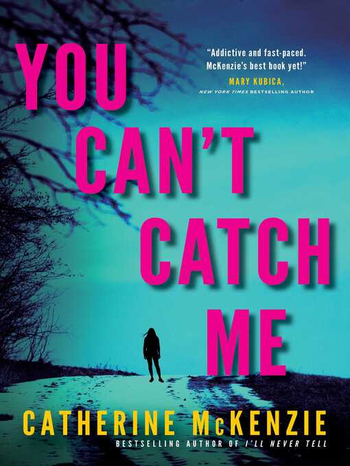 Title details for You Can't Catch Me by Catherine McKenzie - Wait list
